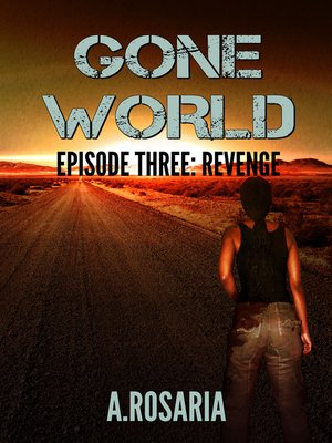 cover image of Episode Three (Revenge): Gone World, no. 3